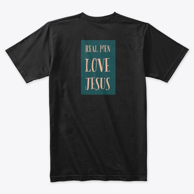 "Real Men Love Jesus!"