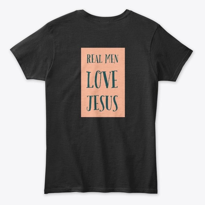 "Real Men Love Jesus!"