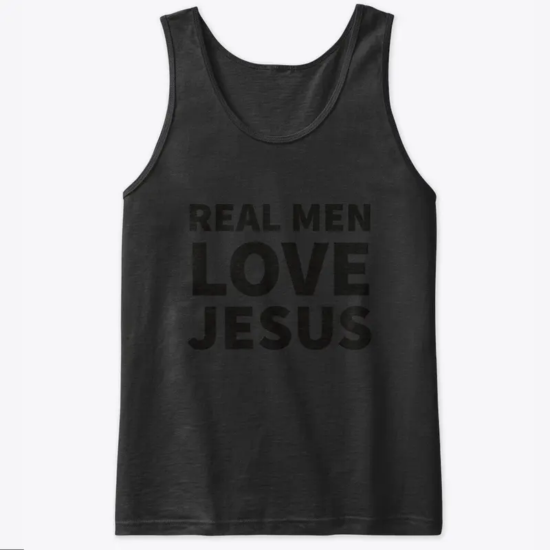 "Real Men Love Jesus!"