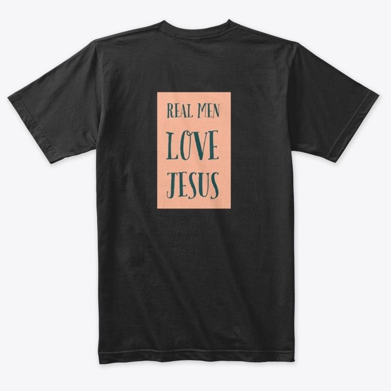 "Real Men Love Jesus!"