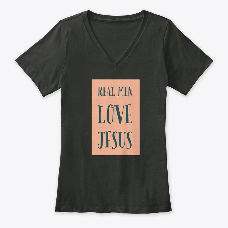 "Real Men Love Jesus!"