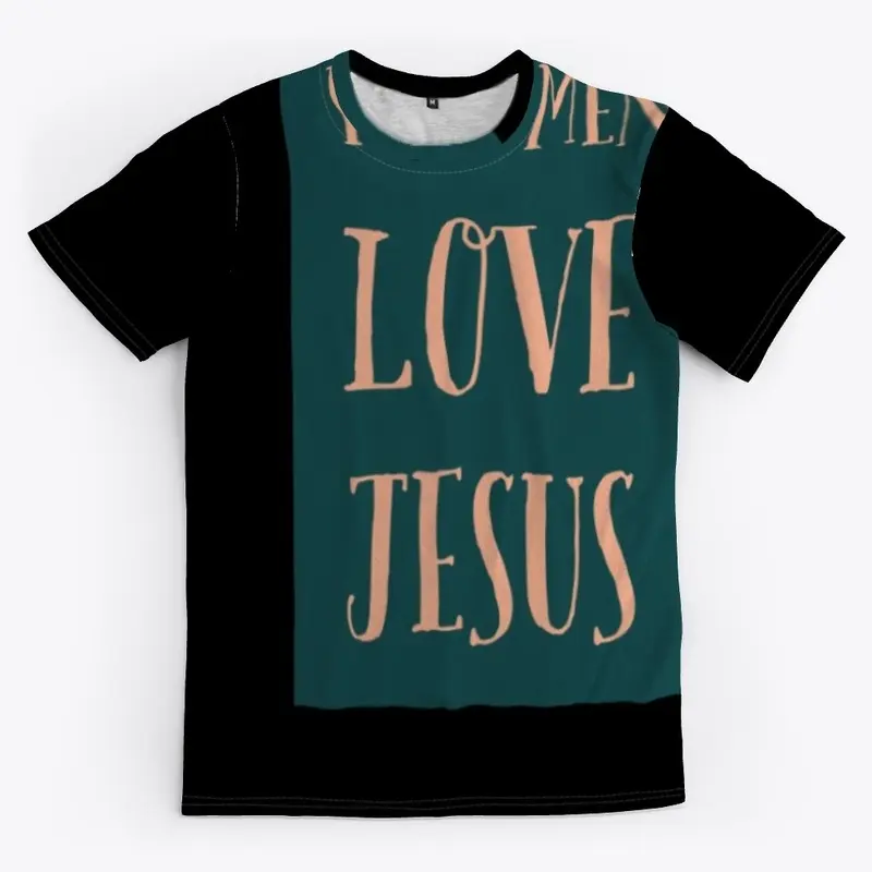 "Real Men Love Jesus!"