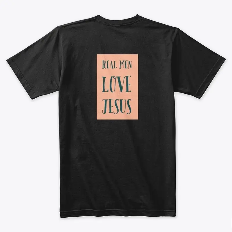 "Real Men Love Jesus!"