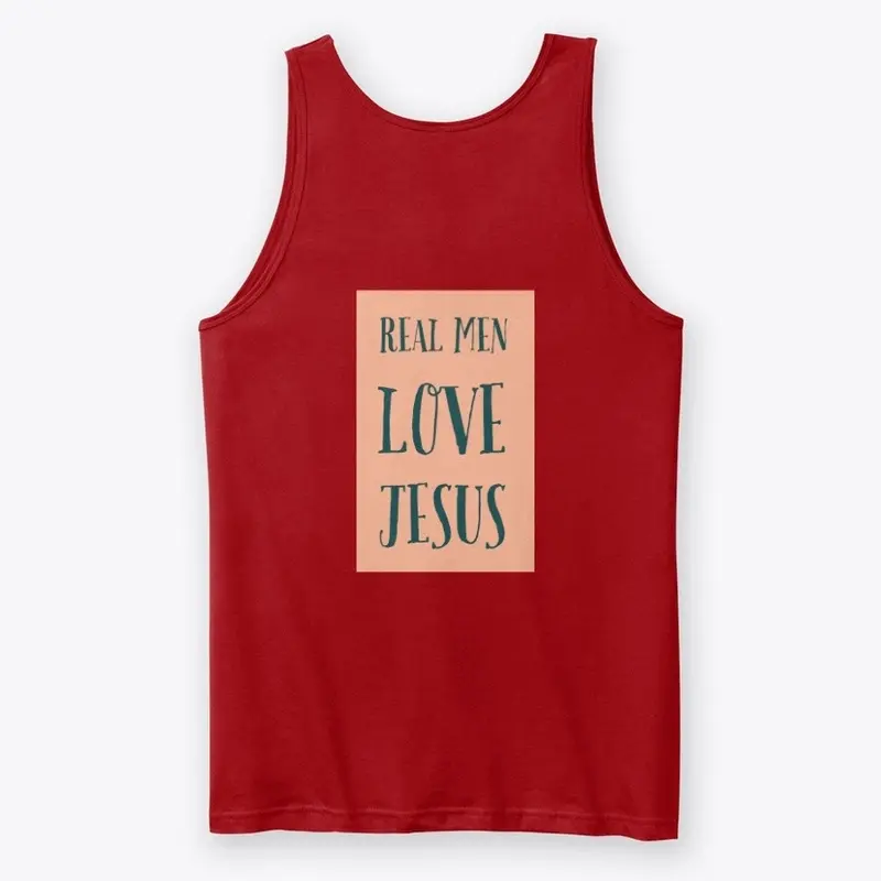 "Real Men Love Jesus!"