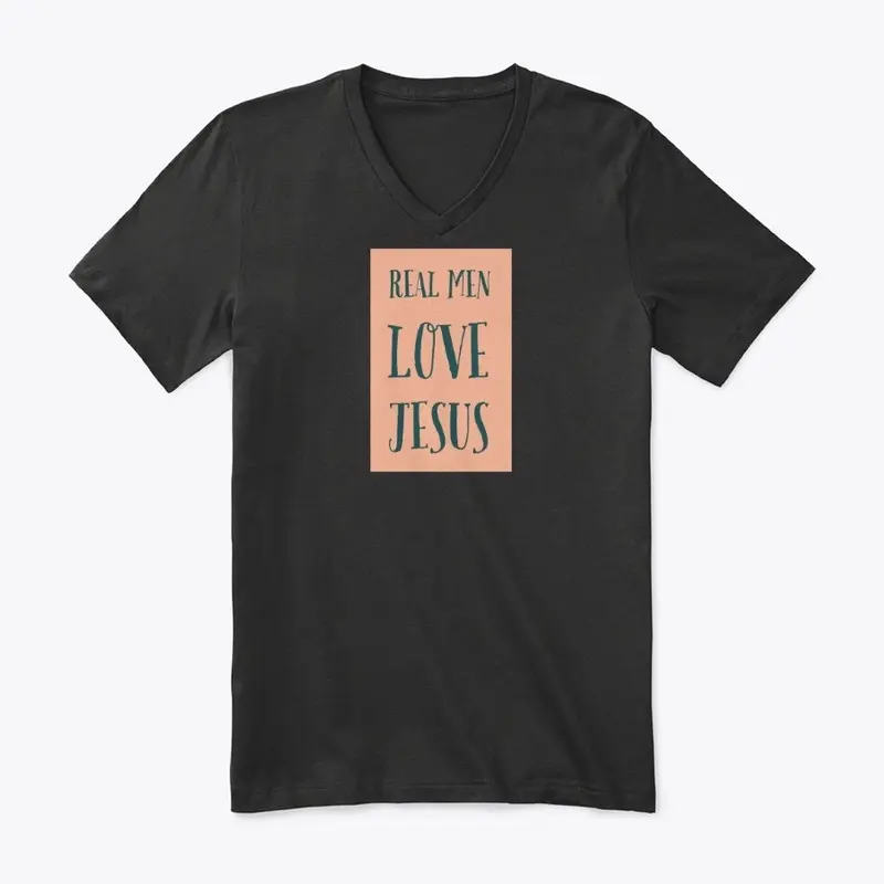 "Real Men Love Jesus!"